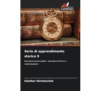 Serie di apprendimento storico 9: Educazione storico-politica - educazione al futuro e modernizzazione