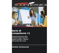Serie di competenze 11: Professionalizzazione della formazione degli insegnanti - dirigenti scolastici - gestione della qualità della scuola
