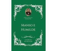 Série Especial Charles H. Spurgeon - Manso e Humilde