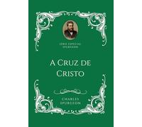 Série Especial Spurgeon - A Cruz de Cristo