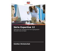 Série Expertise 12: Didactique de l'enseignement de la géographie - Éducation économique