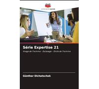 Série Expertise 21: Image de l'homme - Esclavage - Droits de l'homme