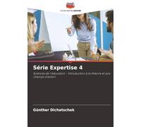 Série Expertise 4: Sciences de l'éducation - Introduction à la théorie et aux champs d'action