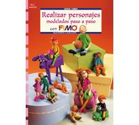 Serie Fimo nº 25. REALIZAR PERSONAJES MODELADOS PASO A PASO CON FIMO (Cp Serie Fimo (drac))