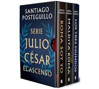 Serie Julio César: El ascenso (edición estuche con: Roma soy yo | Maldita Roma | Los tres mundos) (Histórica)