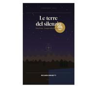 Serie Le terre del Silenzio: Vol. 1 (La community di ilmiolibro.it)