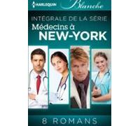 Série Médecins À New York : Lintégrale (ebook)