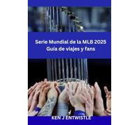 Serie Mundial de la MLB 2025 Guía de viajes y fans: Ciudad anfitriona en Estados Unidos (por confirmar) • 27 de octubre - 1 de noviembre • Historia ... de viaje y experiencias del día del juego