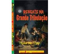 Série Não-arrebatados: Resgate Na Grande Tribulação (ebook)