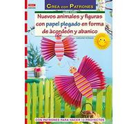 Serie Papel nº 36. NUEVOS ANIMALES Y FIGURAS CON PAPEL PLEGADO EN FORMA DE ACORDEÓN Y ABANICO (Cp Serie Papel (drac))
