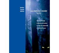 Série Sherlock Holmes Romans: Un crime étrange La marque des Quatre Le chien des BASKERVILLE La vallée de la peur