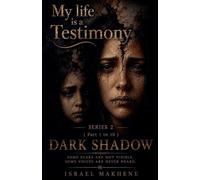 Series 2 (Part 1 to Part 10) Dark Shadow (My Life Is a Testimony)