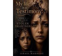 Series 5 (Part 1 to Part 22) Stolen Drawings: 7 (My Life Is a Testimony)
