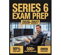 Series 6 exam prep 2025: Master Your Exam with 500+ Practice Questions, In-Depth Answer Explanations, Comprehensive Content Review, and Effective Test Strategies