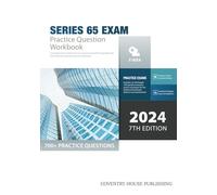 Series 65 Exam Practice Question Workbook: 700+ Comprehensive Practice Questions (2024 Edition)