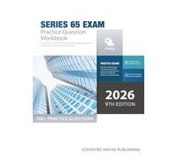 Series 65 Exam Practice Question Workbook: 700+ Comprehensive Practice Questions (2026 Edition)