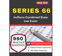 Series 66 Exam Prep 2026-2027: With 990 Practice Questions with Detailed Answers Explanations and 9-Full Length Practice Tests for Uniform Combined State Law Exam