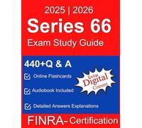 Series 66 Exam Study Guide 2025-2026:440+ Questions, Full Length Practice Test and Online Flashcards for Uniform Combined State Law Exam