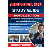 SERIES 66 STUDY GUIDE 2026-2027: Complete Prep for the Uniform Combined State Law Exam with Applied Client Scenarios, Step-by-Step Regulatory ... Questions, and 400 Strategic Flashcards