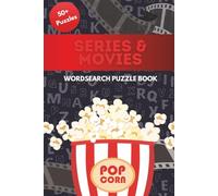 Series And Movies Wordsearch Puzzle Book: Word Searches with easy to Read Print about series Names , Characters, Movies and More|6*9 inches, 110 Pages | 50+ Puzzles... Gifts for Vacations , Holidays and Free Times