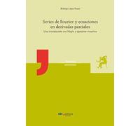 Series De Fourier y ecuaciones En Derivadas parciales: Una introducción con Maple y ejercicios resueltos (FONDO)