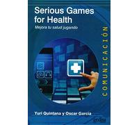 Serious Games for Health. Mejora tu salud jugando: 73 (Comunicación)