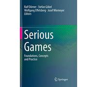 Serious Games: Foundations, Concepts and Practice