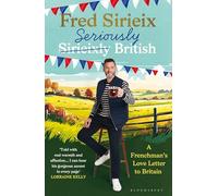 Seriously British: A Frenchman’s Adventures in Britain