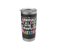 Seriously We All Know I'm The Favorite Maestra Teacher Life Vaso térmico de acero inoxidable de doble pared