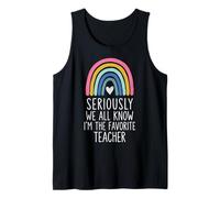Seriously We All Know I'm The Favorite Teacher Camiseta sin Mangas