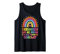 Seriously We All Know I'm The Favorite Teacher Camiseta sin Mangas