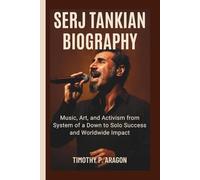 SERJ TANKIAN BIOGRAPHY: Music, Art, and Activism from System of a Down to Solo Success and Worldwide Impact