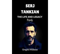 SERJ TANKIAN: THE LIFE AND LEGACY