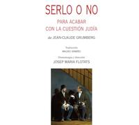 Serlo o no: Para acabar con la cuestión judía (Teatro)