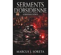 Serments d'Obsidienne: Dark romance mafia - Une avocate face au milliardaire qui a détruit sa vie