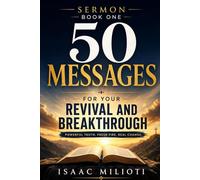 Sermon Book One: 50 Messages for Your Revival and Breakthrough