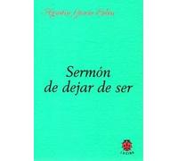 SERMON DE DEJAR DE SER | Agustín García Calvo