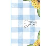 Sermon Journal: Blue Watercolor Gingham with Flowers Edition: A place to capture your weekly sermon notes, reflections and important information you want to remember.