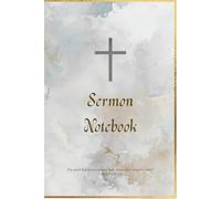 Sermon Notebook: 6×9 Lined Notebook for Scripture, Insights, Key Points, Prayer and Reflection for Everyone (200 pages)