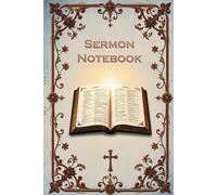 Sermon Notebook - Christian Church Notes Journal: with 100 Pages for Bible Study, Worship, and Faith Reflections