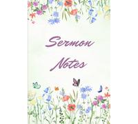Sermon Notes 2025: Church Notes, 52 Week Guided Journal for Reflection, Life Application, Prayer, and Spiritual Growth. Women. Kids. Christian Gifts. Sermon Notebook; Prompts. Christian