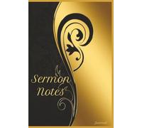 Sermon Notes: A 52-Week Sermon Notes Journal for Women | Reflective Prompts, Prayer Pages & Spiritual Growth | Guided 2-Page Spread for Weekly Worship ... 6"x 9" size | 110 pages | Soft Cover in Gold