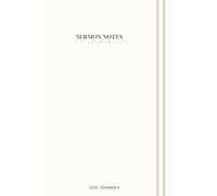 Sermon notes: A Guided Journal to Record Sermons, Reflect on Scripture, and Apply God's Word to Your Life. Beige