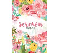 Sermon Notes: A year's worth of space to record and reflect on weekly teachings (Bright Watercolor Floral)