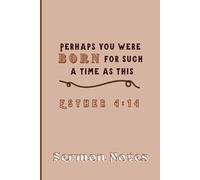 Sermon Notes: Born for Such a Time as This