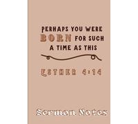 Sermon Notes: Born for Such a Time as This