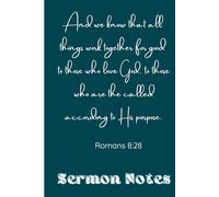Sermon Notes: Called According to His purpose