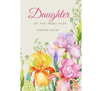 Sermon Notes: Church Notebook 6x9in Daughter of the Most High: Church Sermon LinedNotebook
