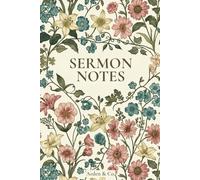 SERMON NOTES: Church Notebook & Bible Study Journal for Women to Record Scripture, Speaker, Date & Notes. Christian Gift Idea