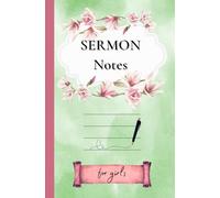 SERMON Notes for girls: A Guided Journal to Write, Reflect, and Grow in Faith
